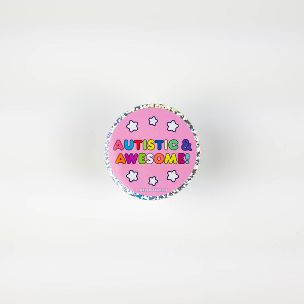 Autistic & Awesome Round Holographic Glitter Sticker - Harlem Starlet