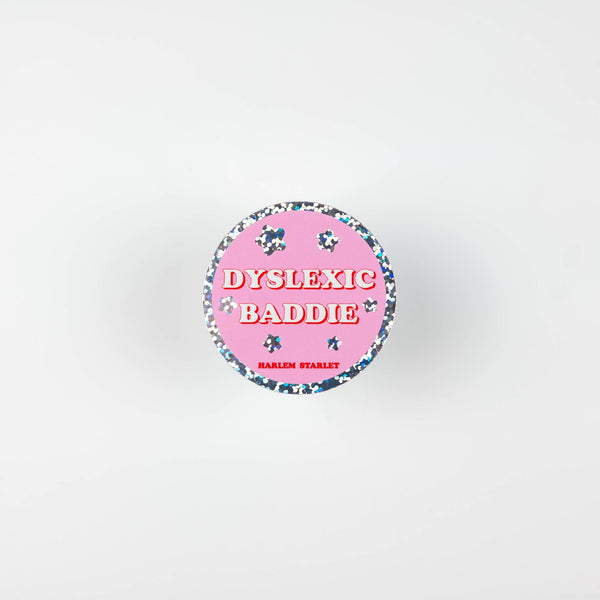Dyslexic Baddie Round Holographic Glitter Sticker - Harlem Starlet