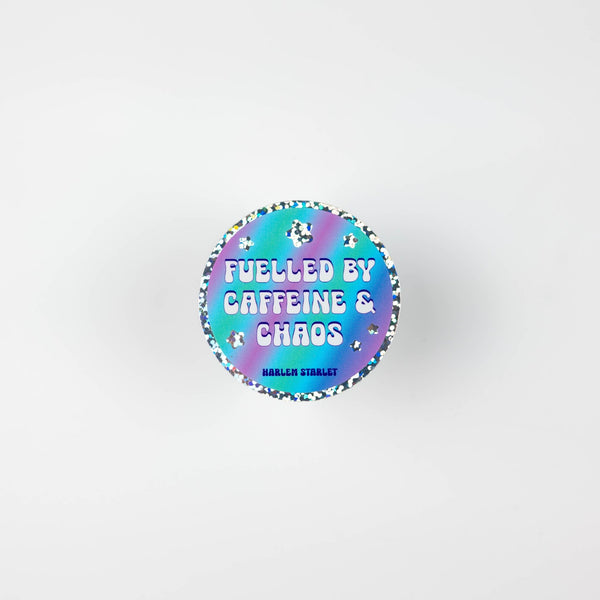 Fuelled By Caffeine & Chaos Round Holographic Glitter Sticker - Harlem Starlet