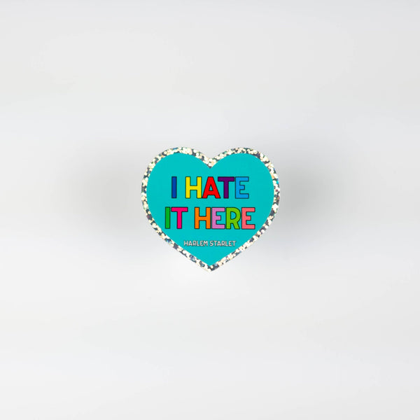 I Hate It Here Heart Holographic Glitter Sticker - Harlem Starlet