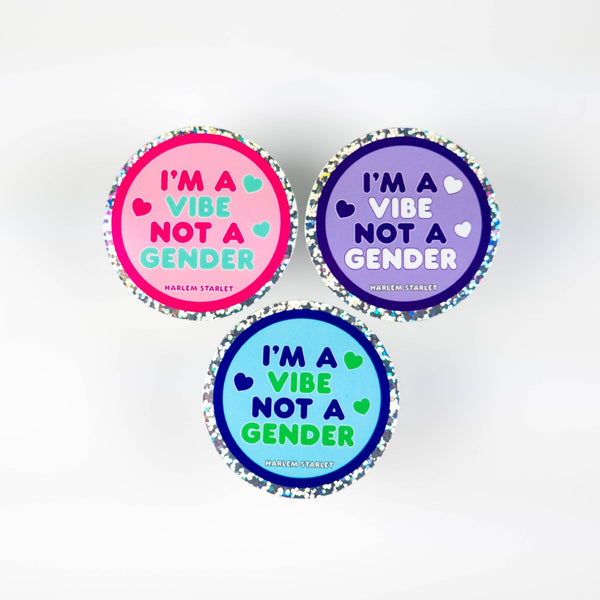 Im A Vibe Not A Gender Round Holographic Glitter Sticker - Harlem Starlet