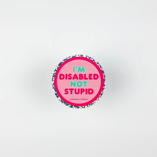 Im Disabled Not Stupid Round Holographic Glitter Sticker - Harlem Starlet