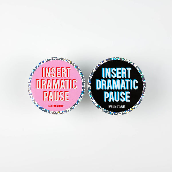 Insert Dramatic Pause Round Holographic Glitter Sticker - Harlem Starlet