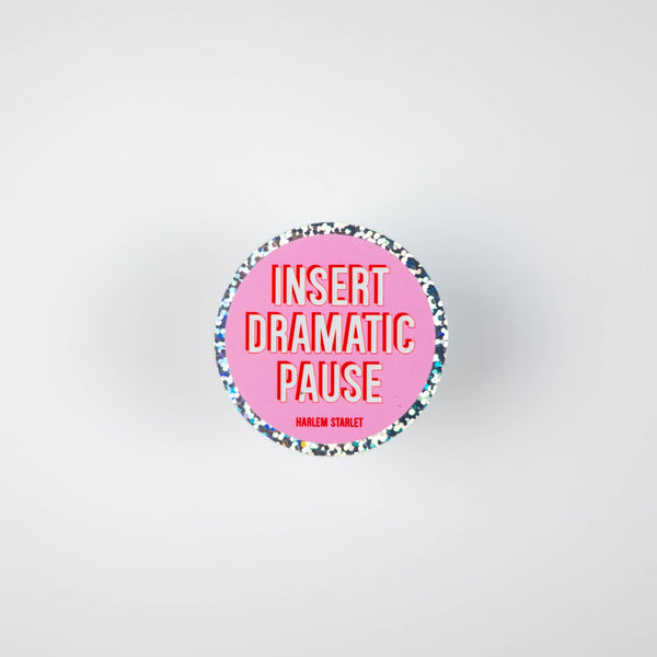 Insert Dramatic Pause Round Holographic Glitter Sticker - Harlem Starlet