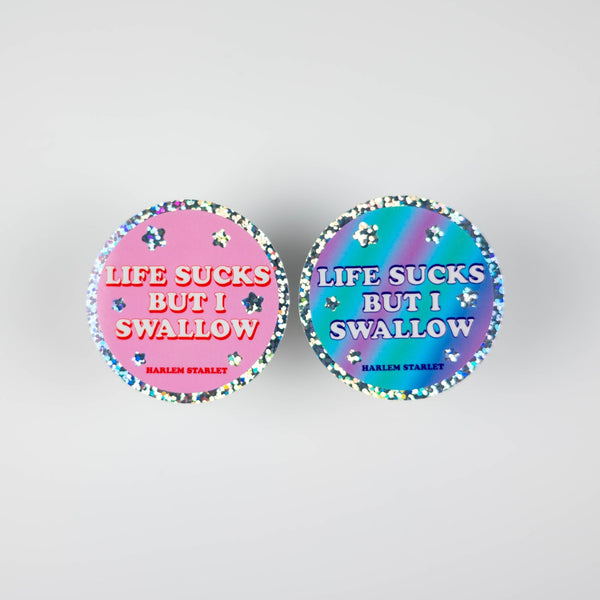 Life Sucks But I Swallow Round Holographic Glitter Sticker - Harlem Starlet
