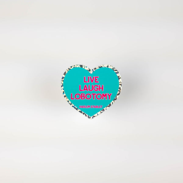 Live Laugh Lobotomy Heart Holographic Glitter Sticker - Harlem Starlet