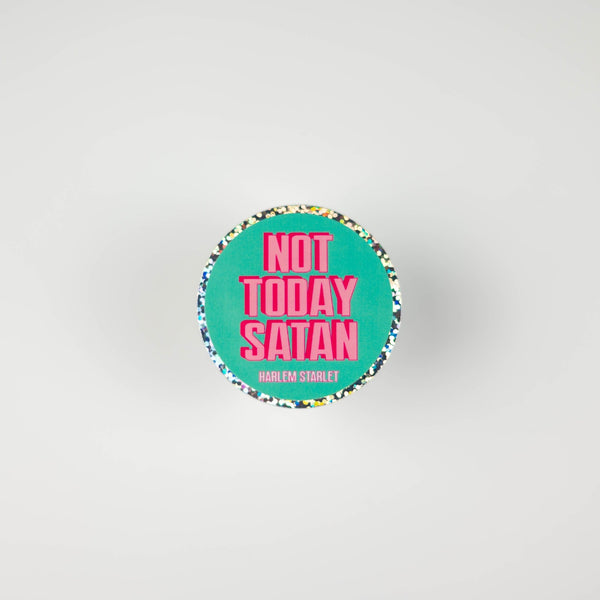 Not Today Satan Round Holographic Glitter Sticker - Harlem Starlet