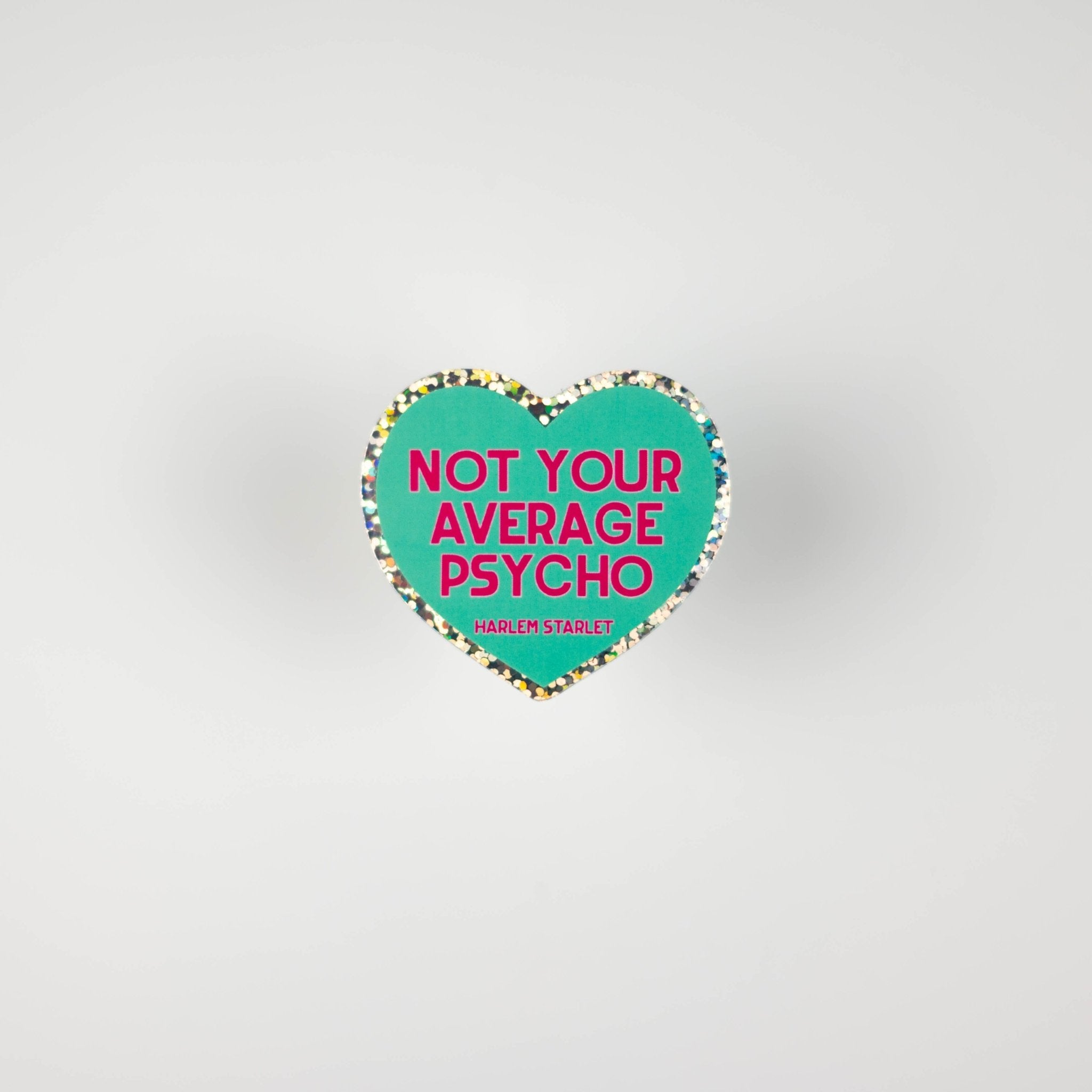 Not Your Average Psycho Heart Holographic Glitter Sticker - Harlem Starlet