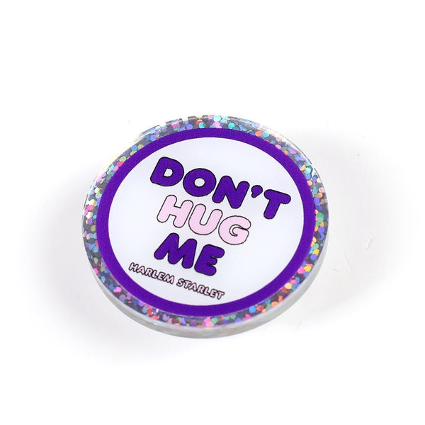 Pin - Don't Hug Me Round Glitter in Purple - Harlem Starlet