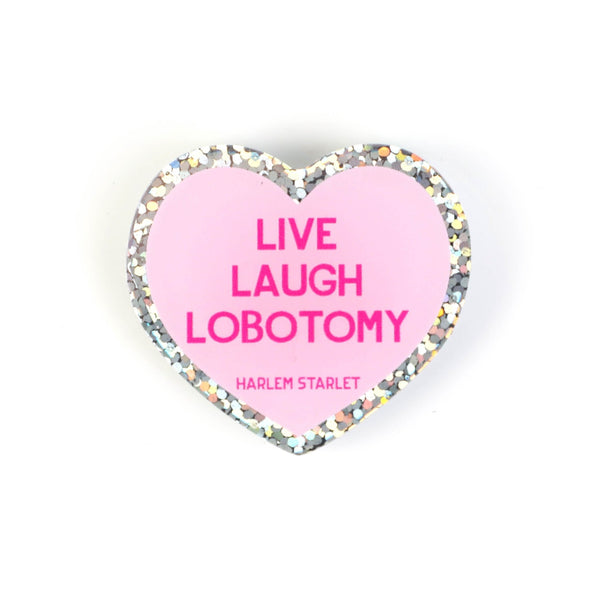 Pin - Live, Laugh, Lobotomy Glitter Heart in Pink - Harlem Starlet