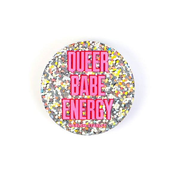 Pin - Queer Babe Energy Round Glitter in Pink - Harlem Starlet